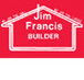 Jim Francis Builder - Builder Guide