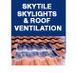 Skytile Skylights  Roof Ventilation - Builder Guide