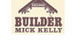 Mick Kelly Builder - thumb 0