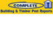 Complete Building  Timber Pest Reports